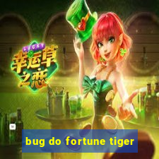 bug do fortune tiger